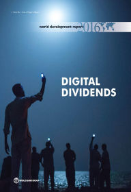 Title: World Development Report 2016: Digital Dividends, Author: World Bank Group