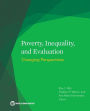 Poverty, Inequality, and Evaluation: Changing Perspectives