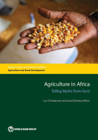 Title: Agriculture in Africa: Telling Myths from Facts, Author: Luc Christiaensen