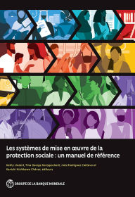 Title: Les systèmes de mise en ouvre de la protection sociale: un manuel de référence, Author: Kathy Lindert