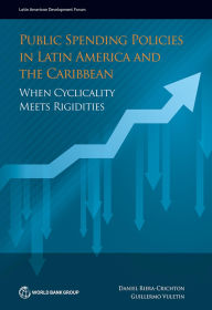 Title: Public Spending Policies in Latin America and the Caribbean: When Cyclicality Meets Rigidities, Author: Daniel Riera-Crichton