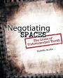 Negotiating Spaces: The Lives Of Undocumented Youth / Edition 1