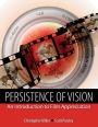 Persistence of Vision: An Introduction to Film Appreciation / Edition 1