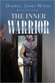 Title: The Inner Warrior, Author: Darrell James Wood