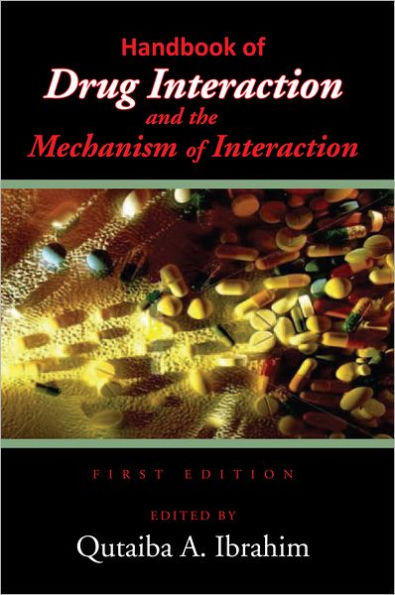 Handbook of Drug Interaction and the Mechanism of Interaction