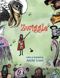 Title: Zwiggle, Author: Anche Louw