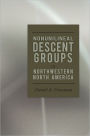 Nonunilineal Descent Groups: In Northwestern North America