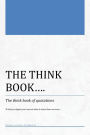 The Think Book...The Think Book Of Quotations