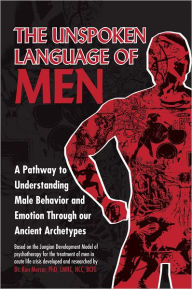 Title: The Unspoken Language of Men, Author: Dr. Ron Mercer Ph.D.