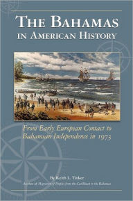 Title: The Bahamas in American History, Author: Keith Tinker