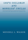 God's Children and Monkeys' Uncles: Evolution and Creationism for Common Folk