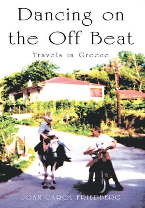 Dancing on the Off Beat: Travels in Greece