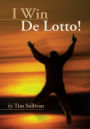 I Win De Lotto!