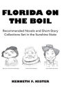 FLORIDA ON THE BOIL: RECOMMENDED NOVELS AND SHORT-STORY COLLECTIONS SET IN THE SUNSHINE STATE
