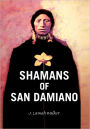 Shamans Of San Damiano