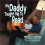 My Daddy Taught Me To Read