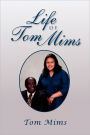 Life Of Tom Mims