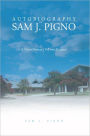 AUTOBIOGRAPHY OF SAM J. PIGNO: A School System's Fall into Disgrace
