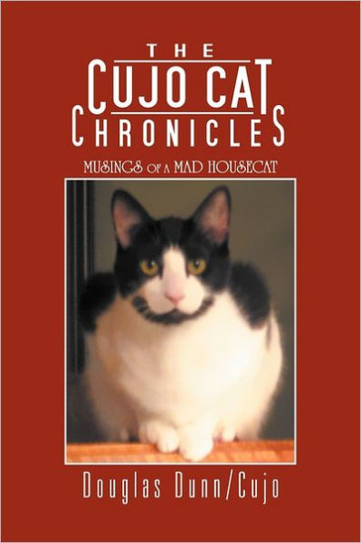 The Cujo Cat Chronicles: Musings of a Mad Housecat