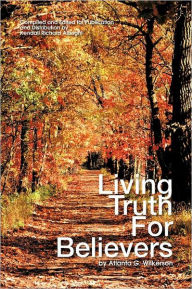 Living Truth For Believers By Atlanta G. Wilkerson