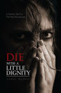 Die With A Little Dignity: A Harlem Tale For The New Renaissance