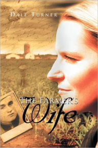 Title: The Farmer's Wife, Author: Dale Turner