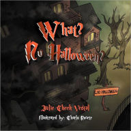 Title: What? No Halloween?, Author: Julie Cheek Vestal