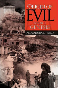 Title: Origin of Evil: Book 1 Origin, Author: Alexander Clifford