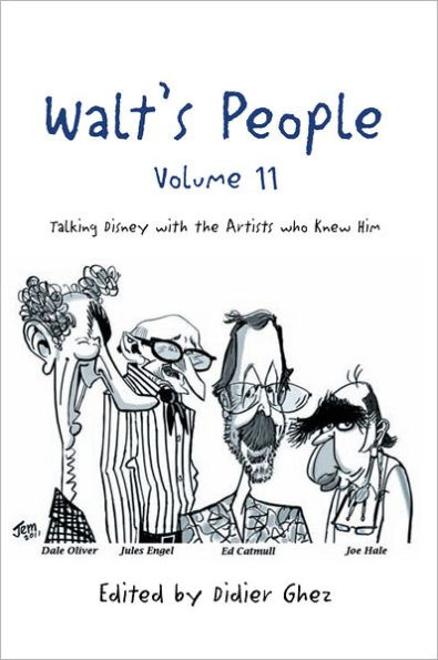 Walt's People - Volume 11: Talking Disney with the Artists who Knew Him