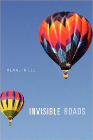 Title: Invisible Roads, Author: Kenneth Lee