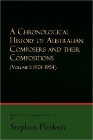 A Chronological History Of Australian Composers And Their Compositions