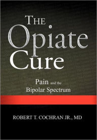 The Opiate Cure: Pain and the Bipolar Spectrum