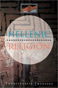 Title: Hellenic Religion, Author: Themistoklis Thanasas