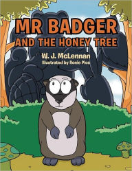 Title: The Badger and the Honey Tree, Author: W. J. McLennan