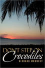 Don'T Step On Crocodiles