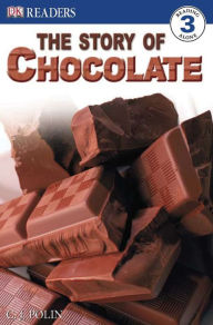 Title: DK Readers: The Story of Chocolate, Author: C.J. Polin