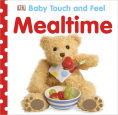 Title: Baby Touch and Feel: Mealtime, Author: DK Publishing