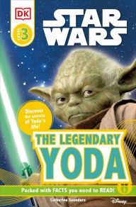 The Legendary Yoda (Star Wars: DK Readers Level 3 Series)