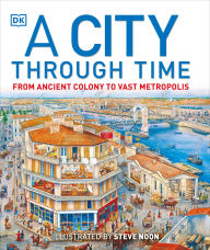 Title: A City Through Time, Author: Philip Steele