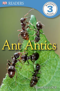 Ant Antics (DK Readers Level 3 Series)
