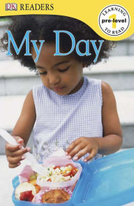 Title: DK Readers L0: My Day, Author: DK