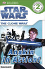 DK Readers L2: Star Wars: The Clone Wars: Anakin in Action!