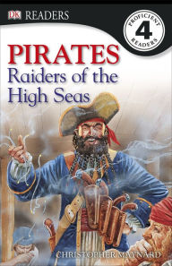 Title: DK Readers L4: Pirates: Raiders of the High Seas, Author: Christopher Maynard