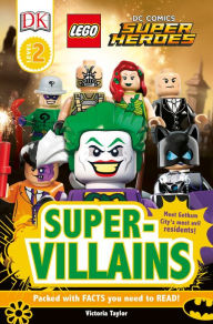 Title: DK Readers L2: LEGO DC Super Heroes: Super-Villains, Author: Victoria Taylor