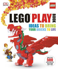 Title: LEGO Play Book: Ideas to Bring Your Bricks to Life, Author: Daniel Lipkowitz
