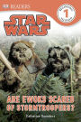Star Wars: Are Ewoks Scared of Stormtroopers? (DK Readers Level 1 Series)