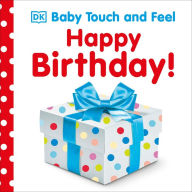Title: Baby Touch and Feel: Happy Birthday, Author: DK