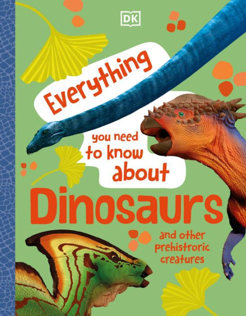 all you need to know about dinosaurs