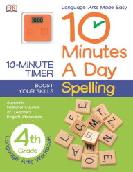 Title: 10 Minutes a Day Spelling, 4th Grade, Author: DK