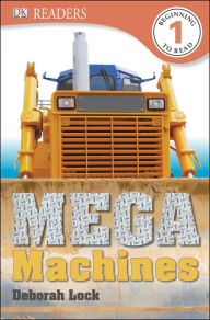 Title: Mega Machines (DK Readers Level 1 Series), Author: Deborah Lock